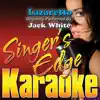 Singer's Edge Karaoke - Lazaretto (Originally Performed By Jack White) [Instrumental] - Single